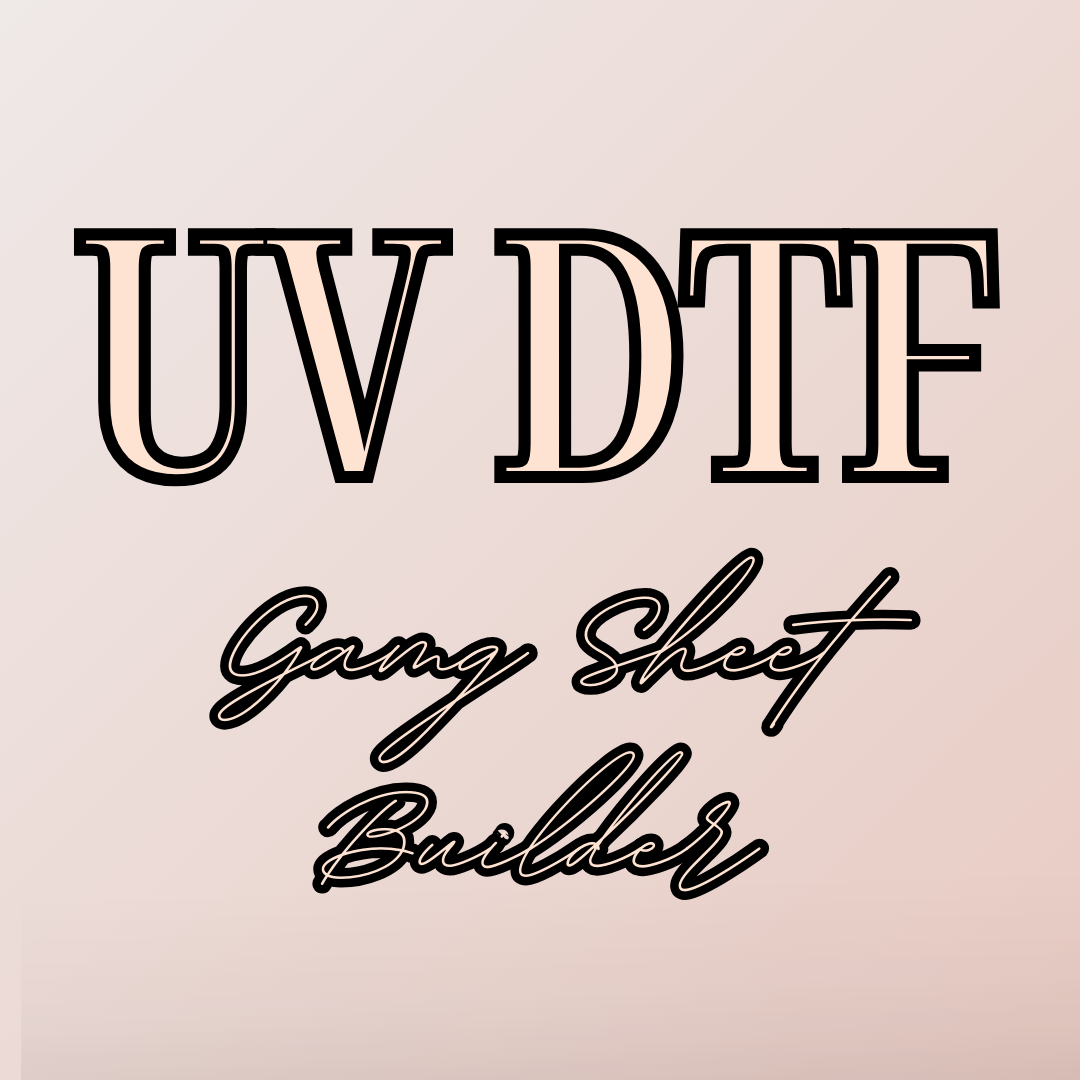 UV DTF GANG SHEET BUILDER