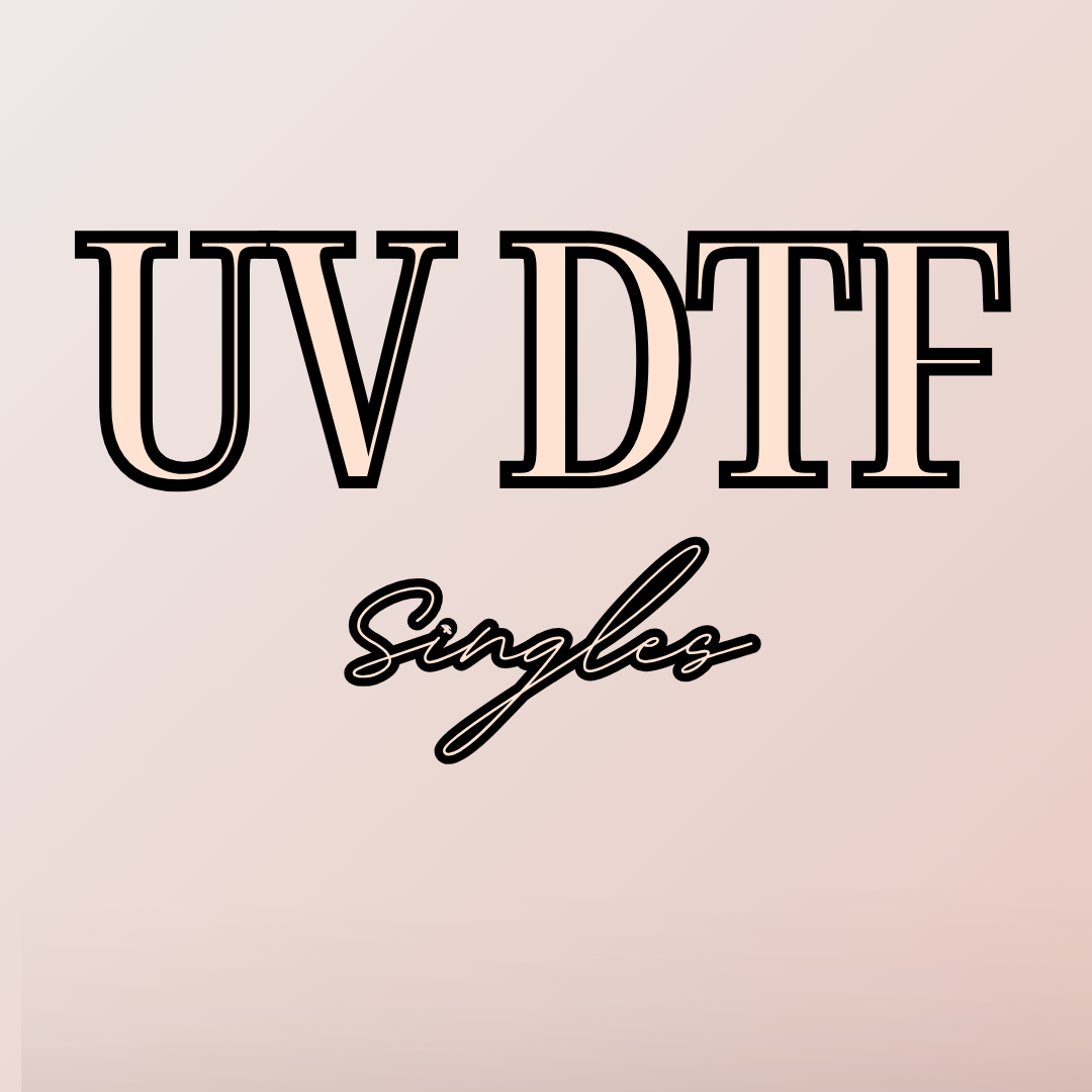 UV DTF SINGLES