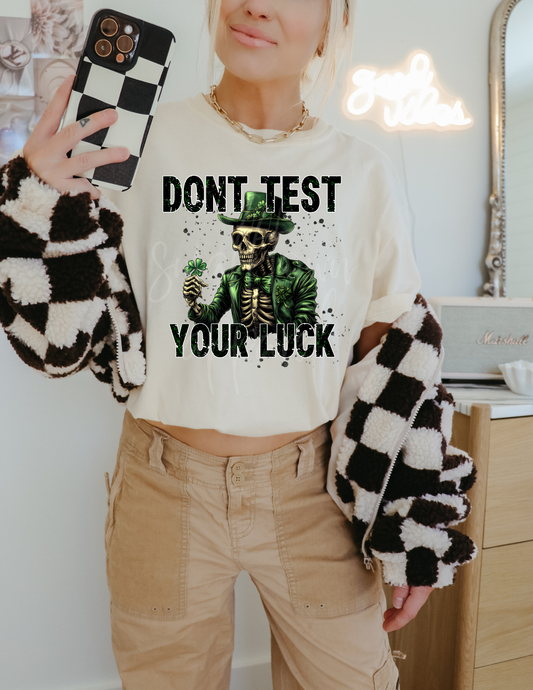 ST PATRICK DON'T TEST YOUR LUCK DTF TRANSFER