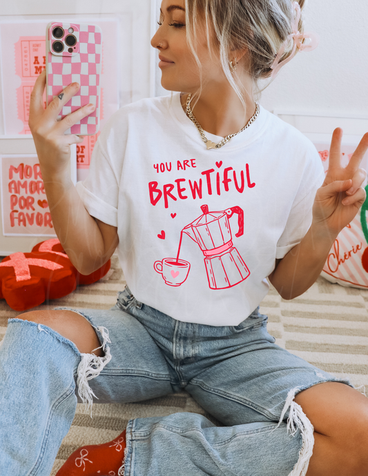 YOU ARE BREWTIFUL DTF TRANSFER