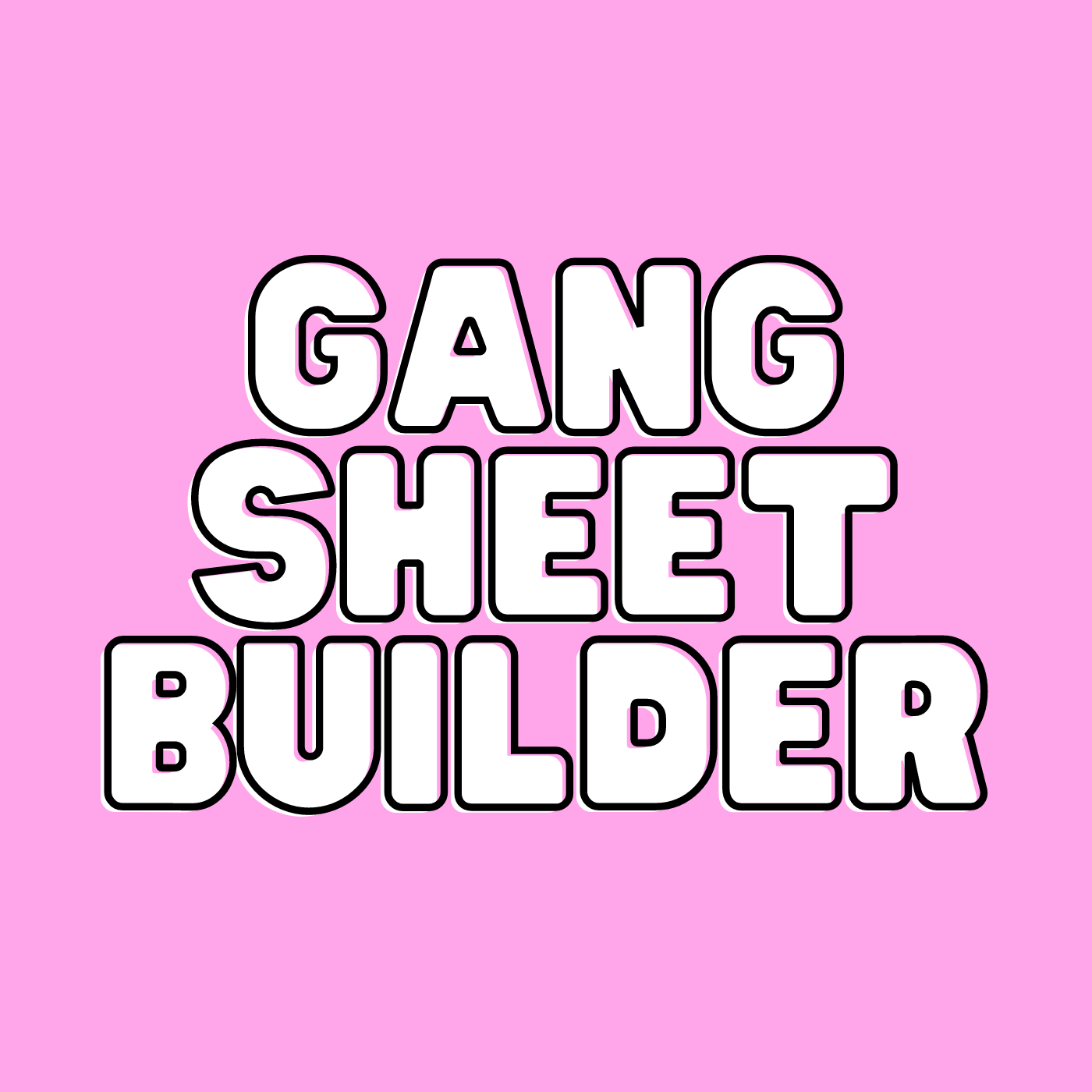 GANG SHEET BUILDER