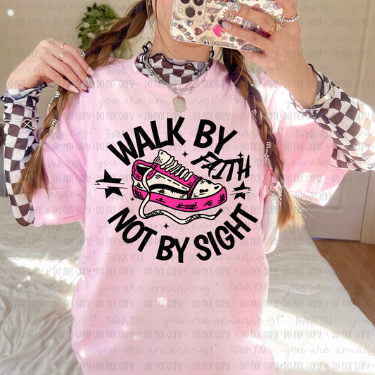 WALK BY FAITH NOT BY SIGHT DTF TRANSFER