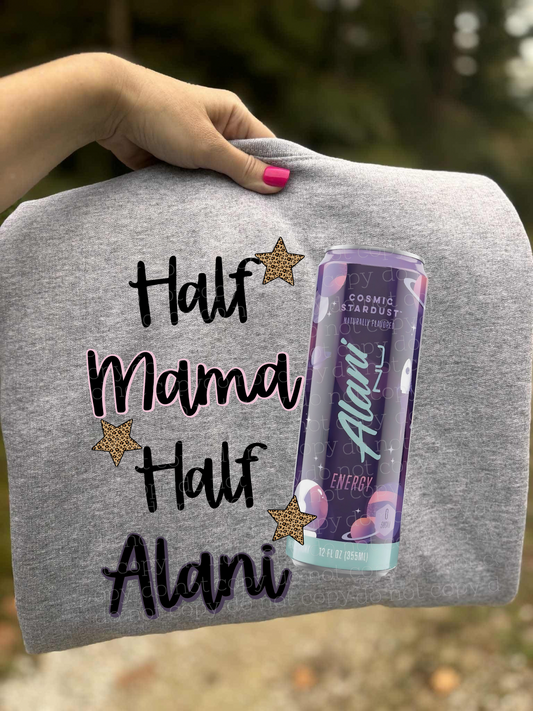 HALF MAMA HALF ALANI DTF TRANSFER